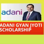 Adani Gyan Jyoti Scholarship 2024-25: Apply Online, Check Last Date